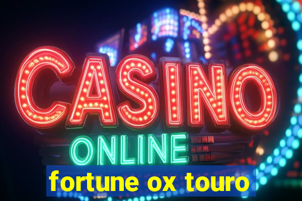 fortune ox touro